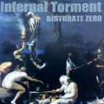 INFERNAL TORMENT - Birthrate Zero Re-Release DIGI